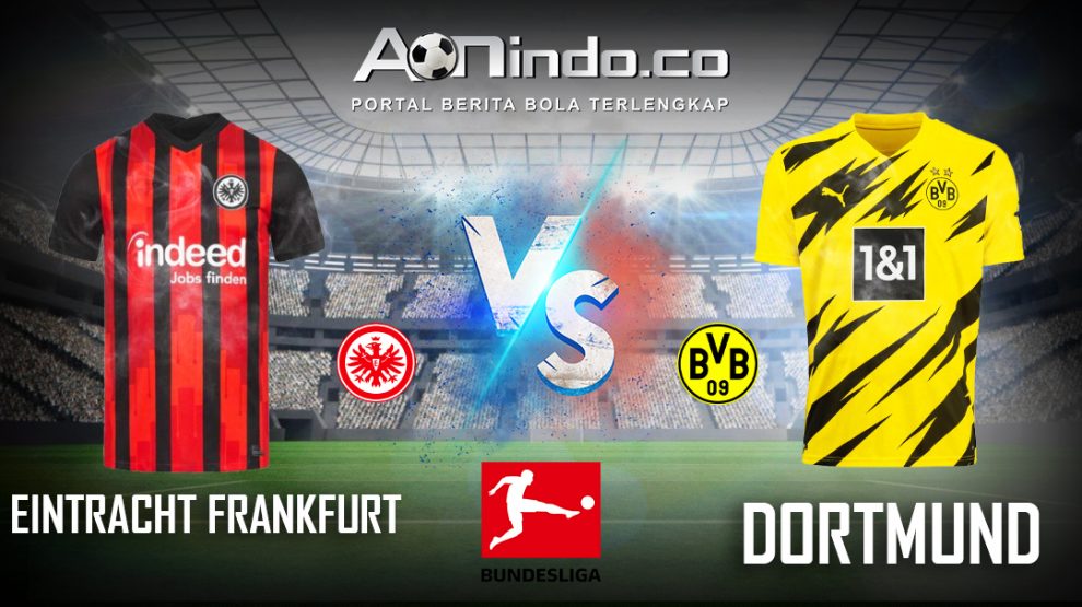 Prediksi Skor Eintracht Frankfurt vs Dortmund