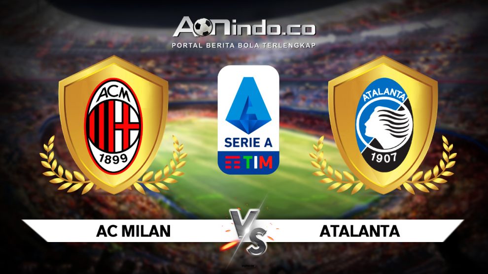 Prediksi Pertandingan AC Milan vs Atalanta