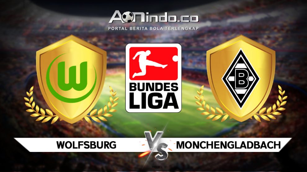 Prediksi Skor Wolfsburg vs B. Monchengladbach