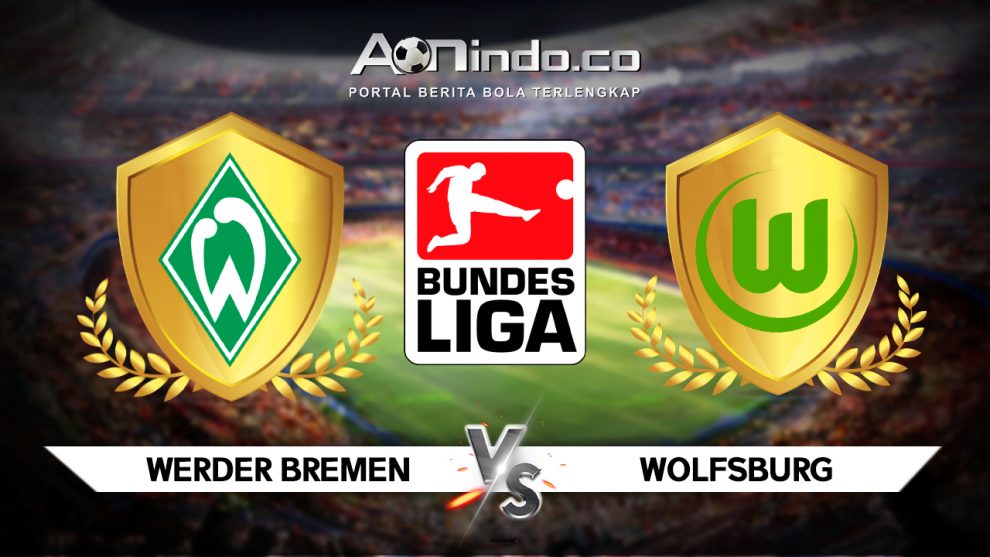 Prediksi Pertandingan Werder Bremen vs Wolfsburg