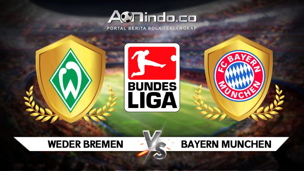 Prediksi Pertandingan Werder Bremen vs Bayern Munchen