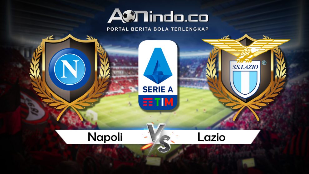 Prediksi Pertandingan Napoli vs Lazio