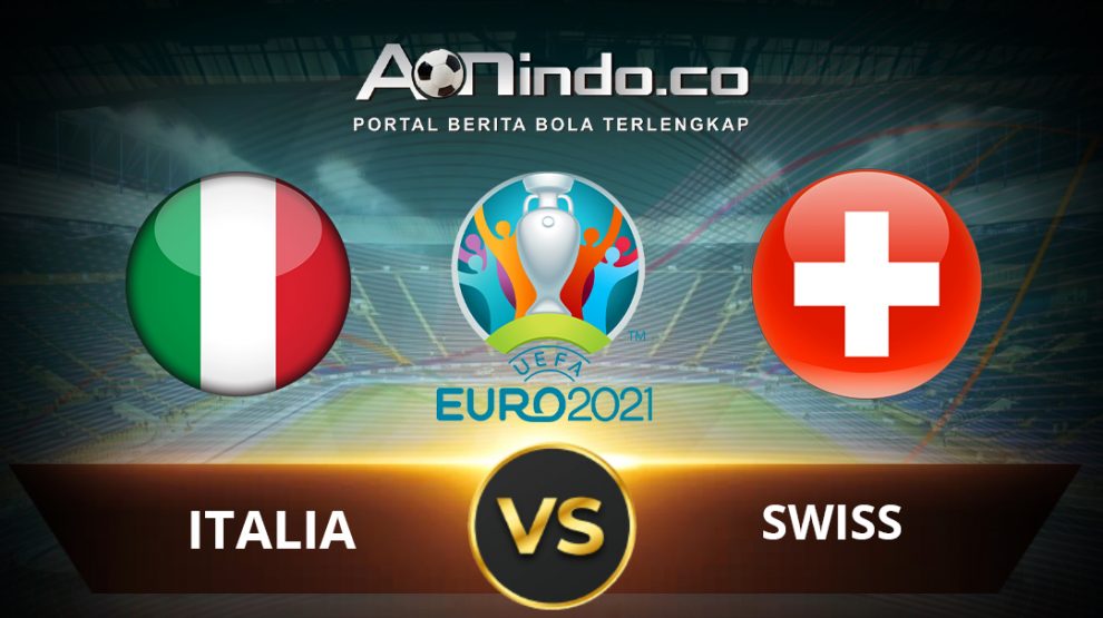 Prediksi Skor Pertandingan Italia Vs Swiss